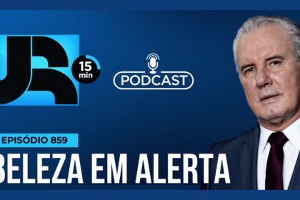 podcast-jr-15-min-#859-|-intoxicacoes-e-ate-cegueira-temporaria:-os-riscos-dos-cosmeticos-clandestinos