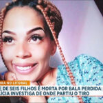 mae-de-seis-filhos-e-morta-por-bala-perdida-durante-tiroteio-no-litoral-de-sp