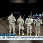 policia-faz-operacao-em-rondonia-para-combater-crimes-na-fronteira-com-a-bolivia