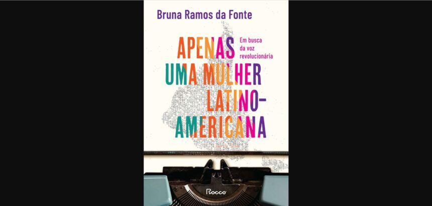 ‘apenas-uma-mulher-latino-americana:-em-busca-da-voz-revolucionaria’