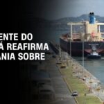 china-apoia-panama-apos-declaracoes-de-trump-sobre-o-controle-do-canal